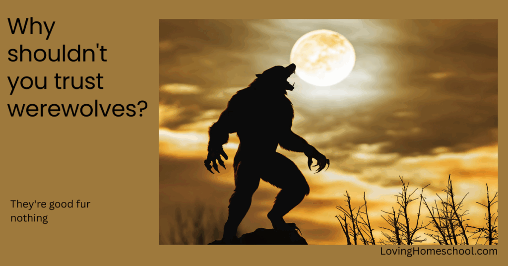 A halloween picture and the joke Why shouldn't you trust werewolves