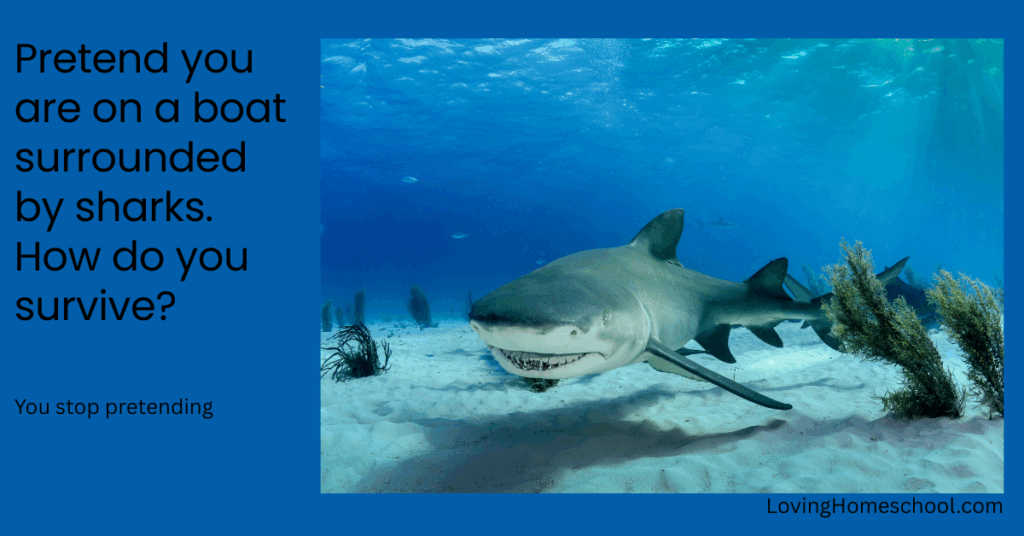A picture of a shark and the joke Pretend you are on a boat surrounded by sharks. How do you survive
